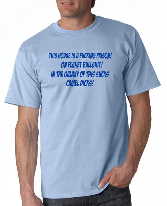 This House Is A Prison T-shirt - Step Brothers T-shirt